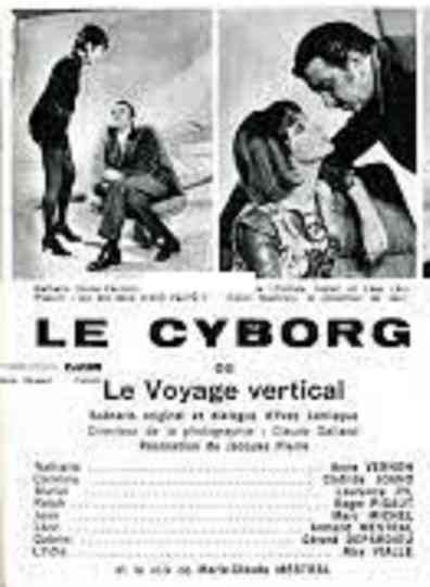 Le Cyborg  ou Le Voyage vertical Poster