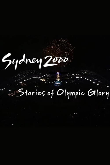 Sydney 2000 Stories of Olympic Glory