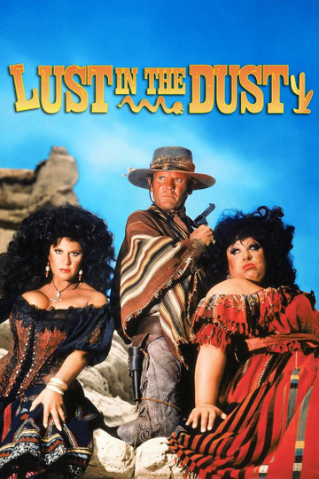 Lust in the Dust Poster