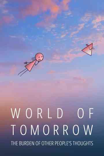 World of Tomorrow Episode Two: The Burden of Other People's Thoughts Poster