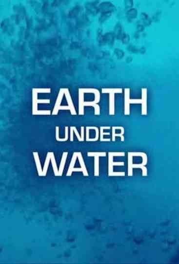Earth Under Water Poster