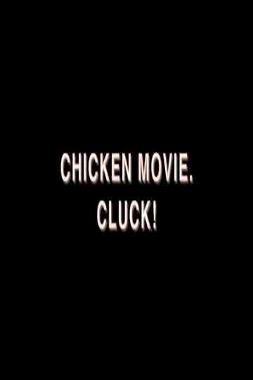 Chicken Movie. Cluck! Poster