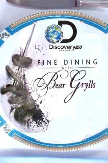 Fine Dining With Bear Grylls Poster