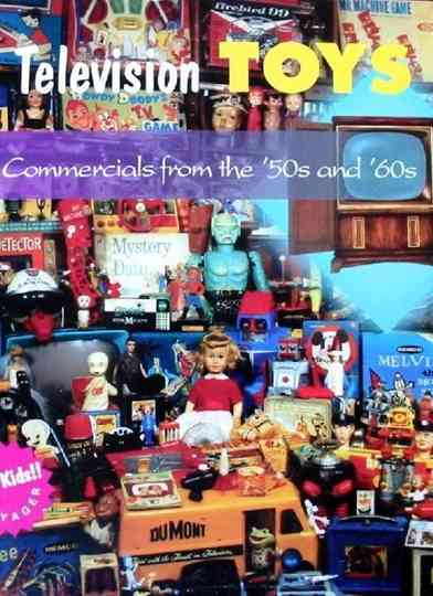 Television Toys: Commercials from the '50s and '60s Poster