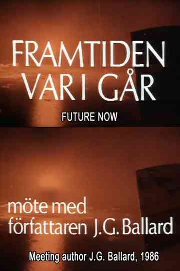 J.G. Ballard: The Future Is Now Poster
