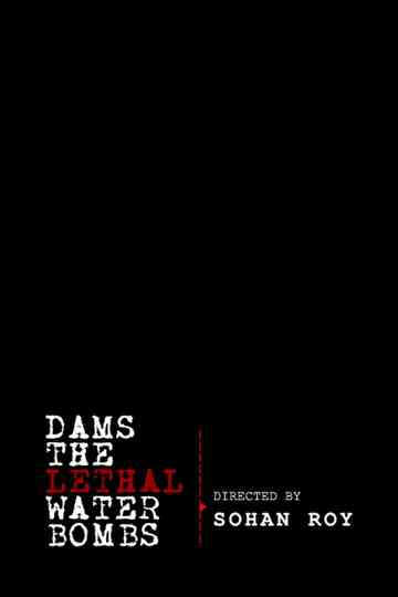 Dams The Lethal Water Bombs Poster