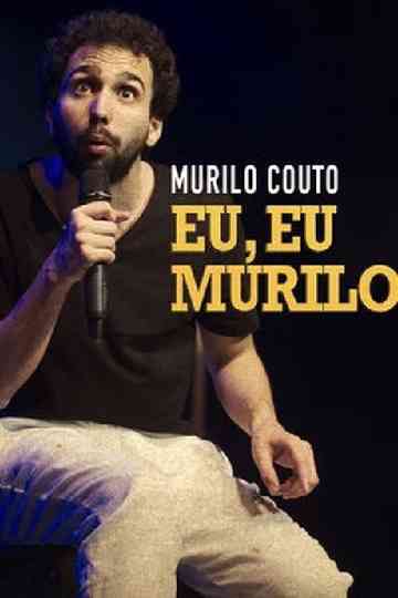 Murilo Couto  Eu eu Murilo Poster