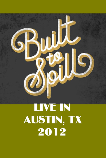 Built To Spill Live in Austin, TX