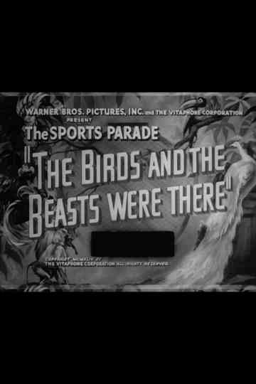The Birds and the Beasts Were There Poster