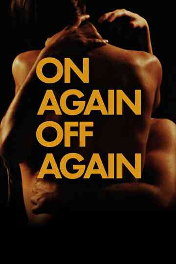 On Again Off Again Poster