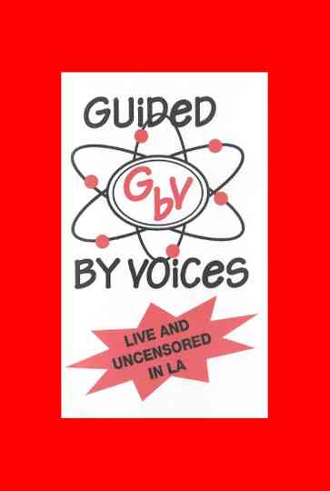 Guided By Voices: Live and Uncensored In Los Angeles Poster