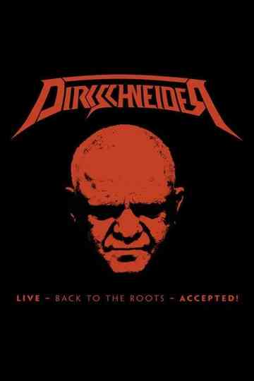 Dirkschneider: Live - Back to the Roots - Accepted! Poster