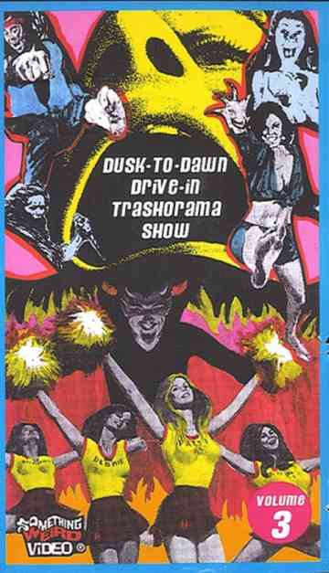 Dusk to Dawn Drive-In Trash-O-Rama Show Vol. 3 Poster