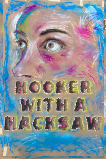 Hooker with a Hacksaw Poster