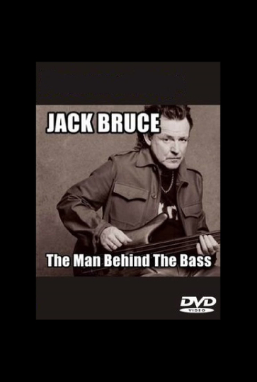 Jack Bruce The Man Behind the Bass