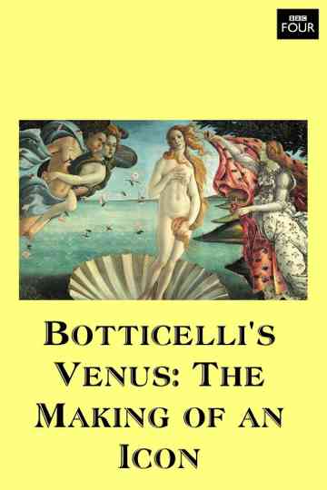 Botticellis Venus The Making of an Icon Poster