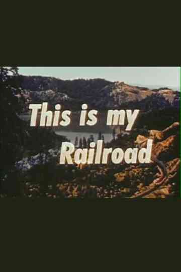 This Is My Railroad Poster