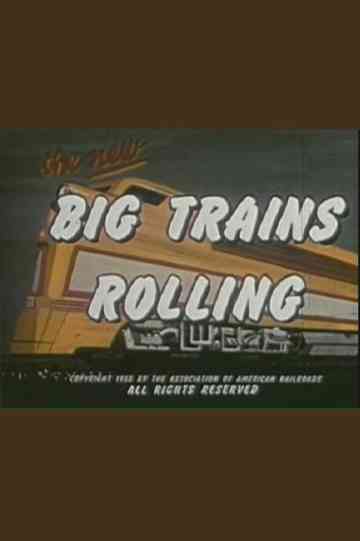Big Trains Rolling Poster