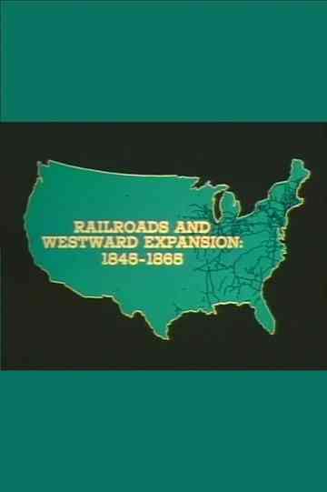 Railroads and Western Expansion 1845-1865 Poster