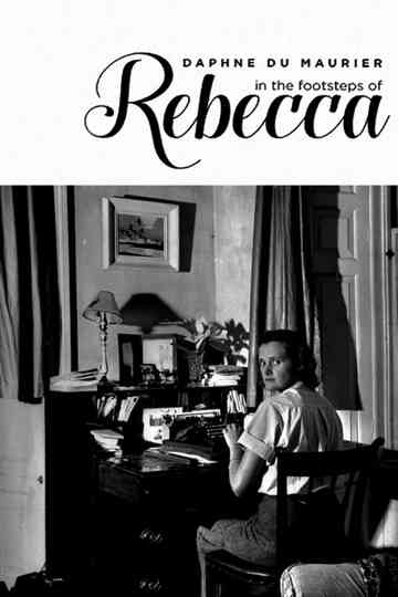 Daphne du Maurier: In Rebecca's Footsteps Poster
