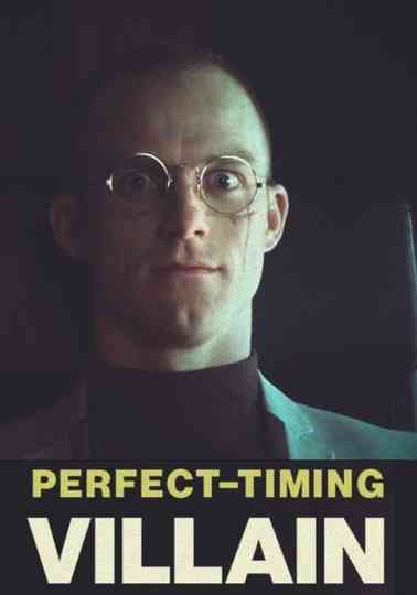 Perfect Timing Villain Poster