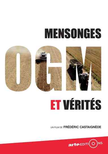 OGM  Mensonges et Vérités Poster