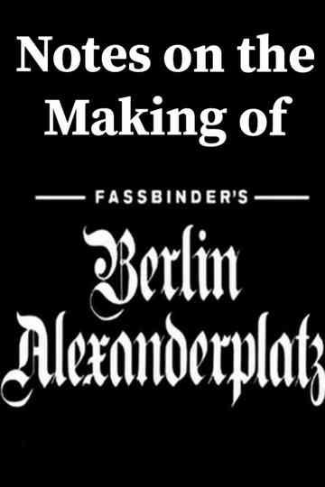 Notes on the Making of Berlin Alexanderplatz Poster