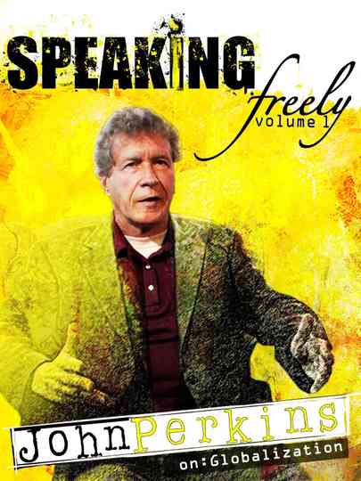 Speaking Freely Volume 1: John Perkins Poster