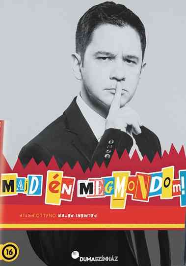 Dumaszínház Majd én megmondom Poster