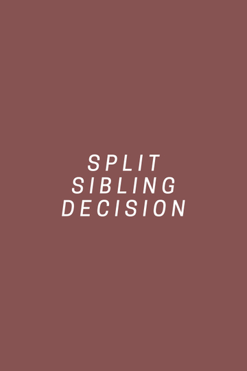 Split Sibling Decision Poster