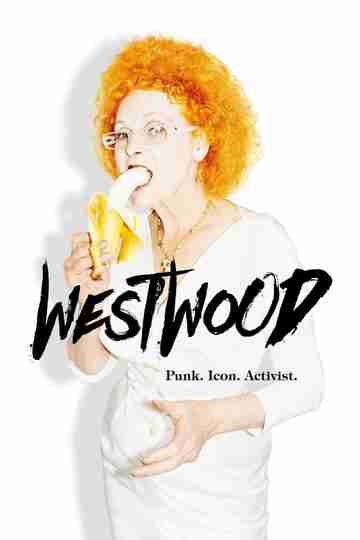 Westwood: Punk, Icon, Activist Poster