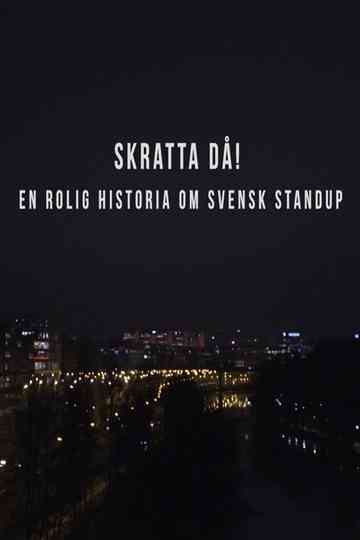 Skratta Då En Rolig Historia Om Svensk Standup