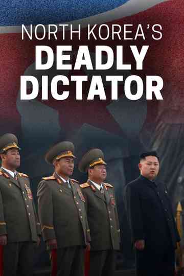 North Korea's Deadly Dictator Poster