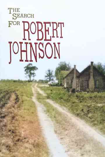 The Search For Robert Johnson Poster