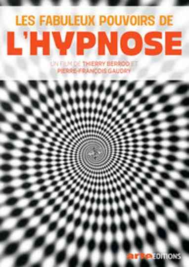 Les Fabuleux Pouvoirs de l'hypnose Poster