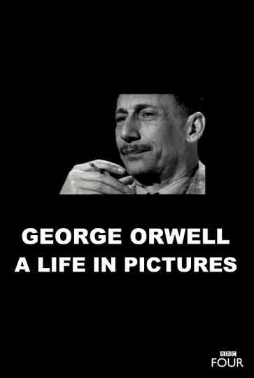 George Orwell: A Life In Pictures Poster