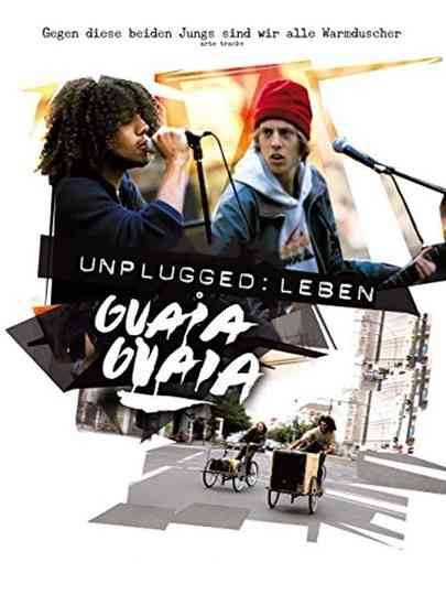Unplugged: Leben Guaia Guaia Poster