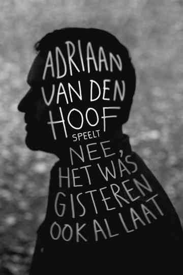 Adriaan Van den Hoof Nee het was gisteren ook al laat Poster
