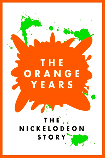 The Orange Years The Nickelodeon Story Poster