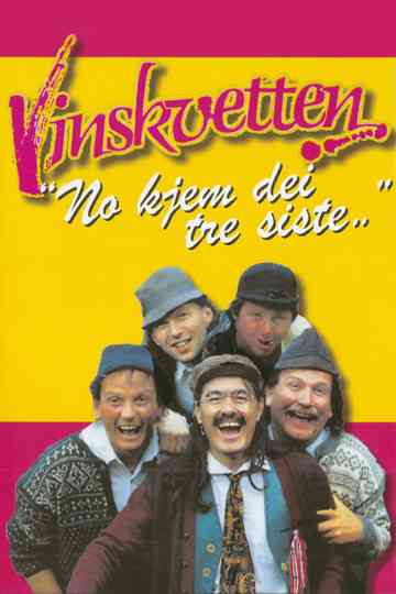 Vinskvetten Here comes the last three Poster