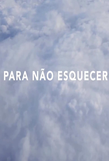 Para Não Esquecer Poster