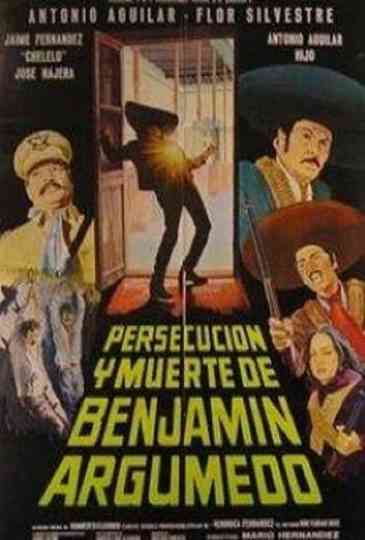 Persecución y muerte de Benjamín Argumedo Poster
