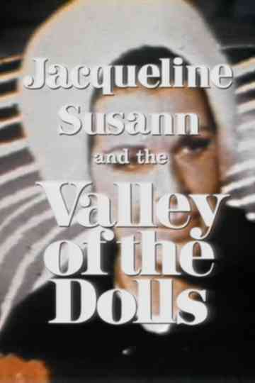 Jacqueline Susann and the Valley of the Dolls Poster