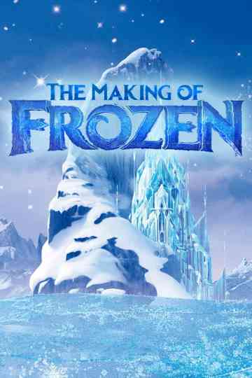 The Making of Frozen Poster
