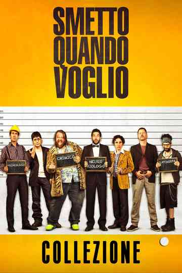 I Can Quit Whenever I Want Collection Poster