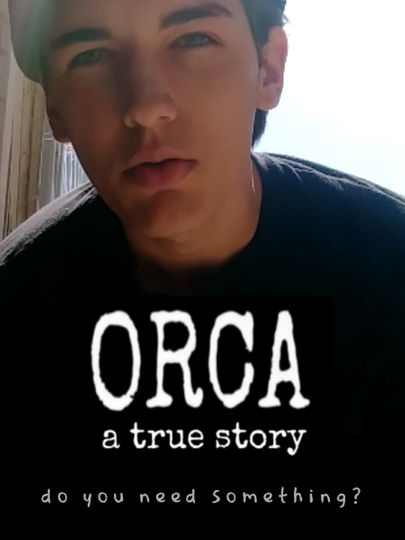 ORCA: A True Story