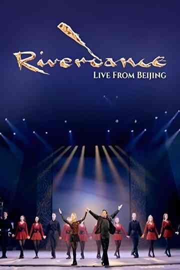 Riverdance: Live from Beijing poster