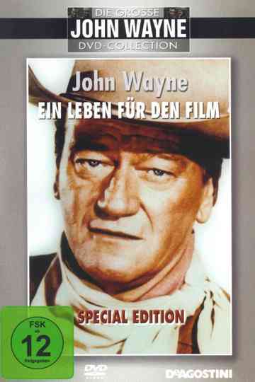 John Wayne  Ein Leben für den Film Poster