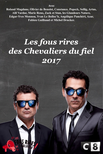 Les Chevaliers du fiel  Les fous rires de 2017