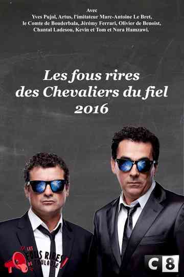 Les Chevaliers du fiel : Les fous rires de 2016 Poster